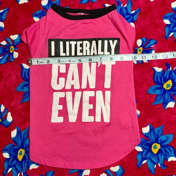 Pup Crew “I Literally Can’t Even” Sassy Novelty Graphic Pink Tee for Dogs 🐶🐾🐕 - Picture 4 of 15